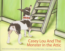 Casey Lou and the Monster in the Attic by Jan McKenzie